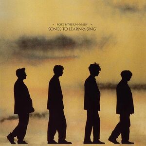 Songs To Learn & Sing , Echo & the Bunnymen