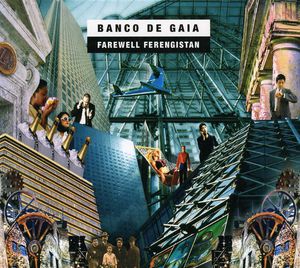 Farewell Ferengistan , Banco de Gaia