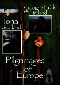 Pilgrimages of Europe: Volume 1