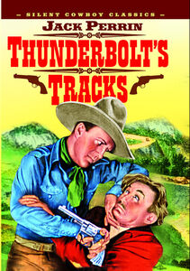 Thunderbolt's Tracks (Silent) , Jack Perrin