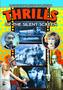Thrills of the Silent Screen