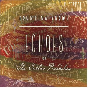 Echoes of the Outlaw Roadshow , Counting Crows