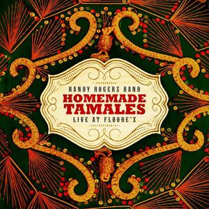 Homemade Tamales - Live at Floores , Randy Rogers