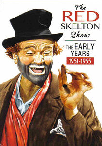 The Red Skelton Show: The Early Years 1951-1955 , Red Skelton