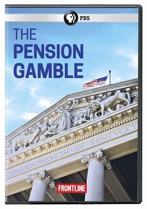 Frontline: The Pension Gamble
