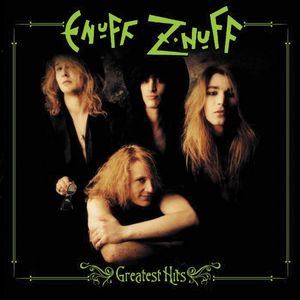 Greatest Hits , Enuff Z'nuff