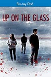 Up on the Glass