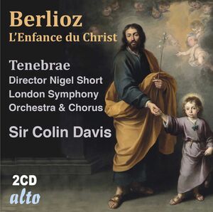 Berlioz: L'Enfance du christ , Colin Davis Sir