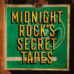 Midnight Rock's Secret Tapes (Various Artists)