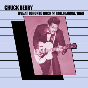 Live At Toronto Rock 'n' Roll Revival, 1969 , Chuck Berry