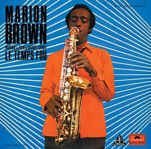 Le Temps Fou , Marion Brown