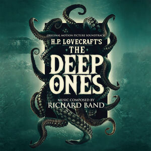 The Deep Ones: Original Motion Picture Soundtrack , Richard Band