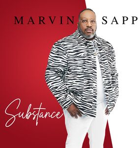 Substance , Marvin Sapp