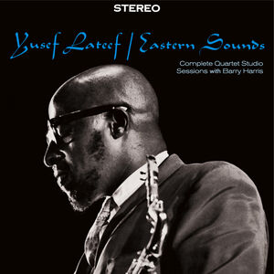 Eastern Sounds: Complete Quartet Studio Sessions - Includes Bonus Track [Import] , Yusef Lateef