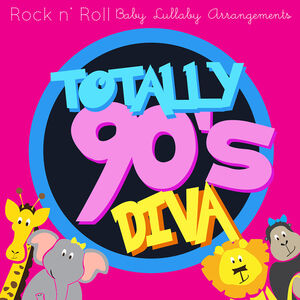 Totally 90's Diva Lullabies, Vol. 1 (Various Artist)