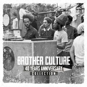 40 Years Anniversary Collection , Brother Culture
