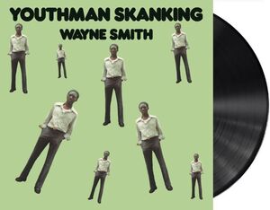 Youthman Skanking , Wayne Smith