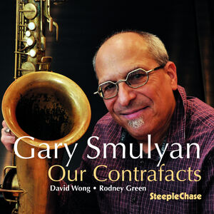 Our Contrafacts , Gary Smulyan
