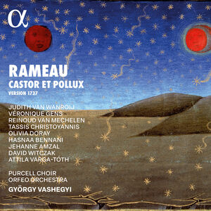 Rameau: Castor et Pollux (1737 Version) , Judith van Wanroij