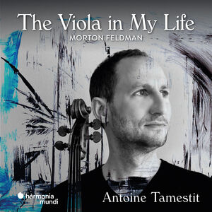 Feldman: The Viola in My Life , Antoine Tamestit