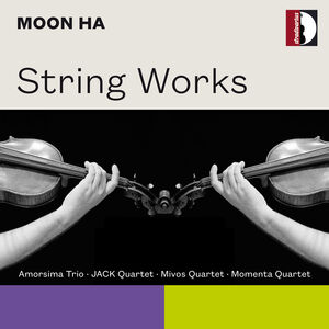 Moon Ha: String Works , Mivos Quartet
