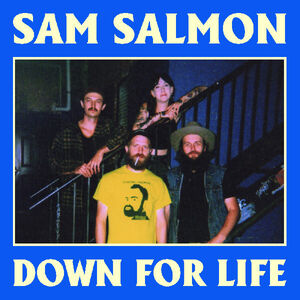 DOWN FOR LIFE , Sam Salmon