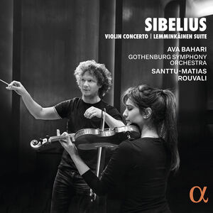 Sibelius: Violin Concerto; Lemminkainen Suite , Ava Bahari