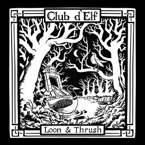 Loon & Thrush , Club d'Elf