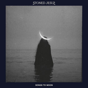 Songs To Moon , Stoned Jesus