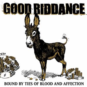 Bound By Ties of Blood and Affection , Good Riddance