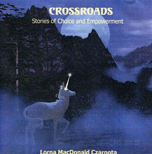 Crossroads: Stories Of Choice And Empowerment