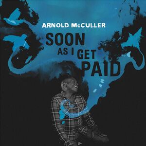 Soon As I Get Paid , Arnold McCuller