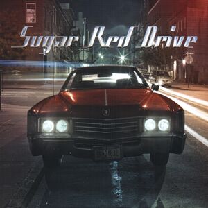 Sugar Red Drive , Sugar Red Drive