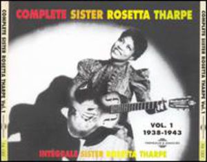 Vol. 1-Intergrale Sister Rosetta Sharpe , Sister Rosetta Tharpe
