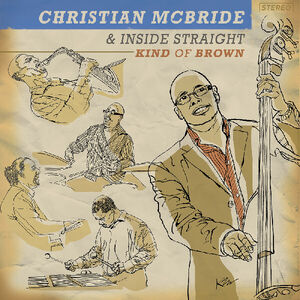 Kind Of Brown: The Vinyl , Christian McBride