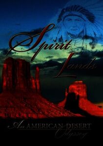 Spirit Lands: An American Desert Odyssey