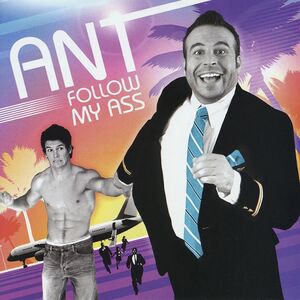 Follow My Ass , Ant