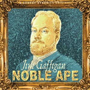 Noble Ape , Jim Gaffigan
