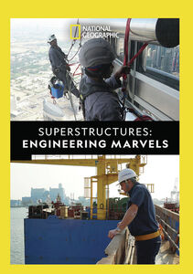 Superstructures: Engineering Marvels (previous Title EngineeringInside Out)