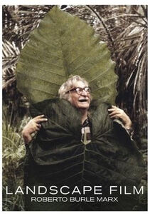 Landscape Film: Roberto Burle Marx