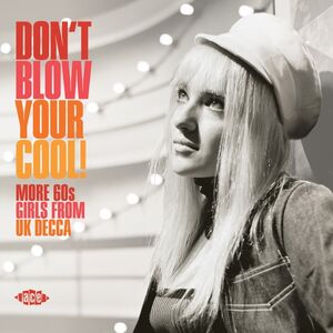 Don't Blow Your Cool! More 60s Girls From UK Decca /  Various [Import]