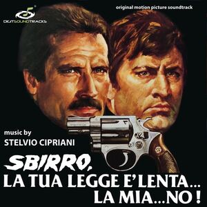 Sbirro, La Tua Legge è Lenta...La Mia...No! (Original Motion Picture Soundtrack)