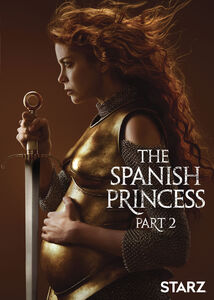 The Spanish Princess, Part 2 