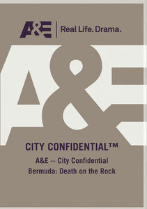 A&E - City Confidential Bermuda: Death On The Rock