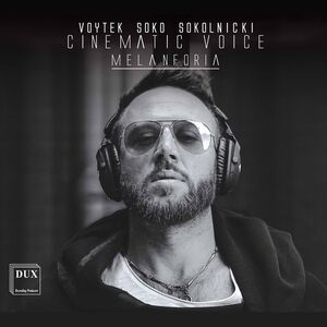 Cinematic Voice , Voytek Soko Sokolnicki