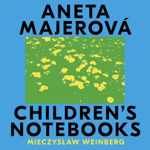 Children's Notebooks , Aneta Majerova