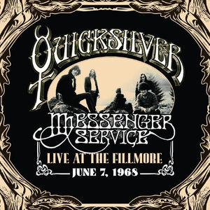 Live At The Fillmore June 7, 1968 , Quicksilver Messenger Service