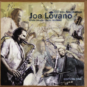 Trio Fascination (Blue Note Tone Poet Series) , Joe Lovano