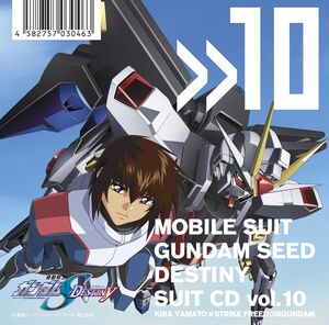Mobile Suit Gundam Seed Destiny Suit Cd Vol. 10: Kira Yamato /  Strike Freedom Gund [Import]