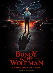 Bundy And The Wolfman Closer Than We Think